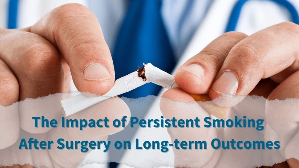 The Impact of Persistent Smoking on Outcomes After Lung Cancer Surgery